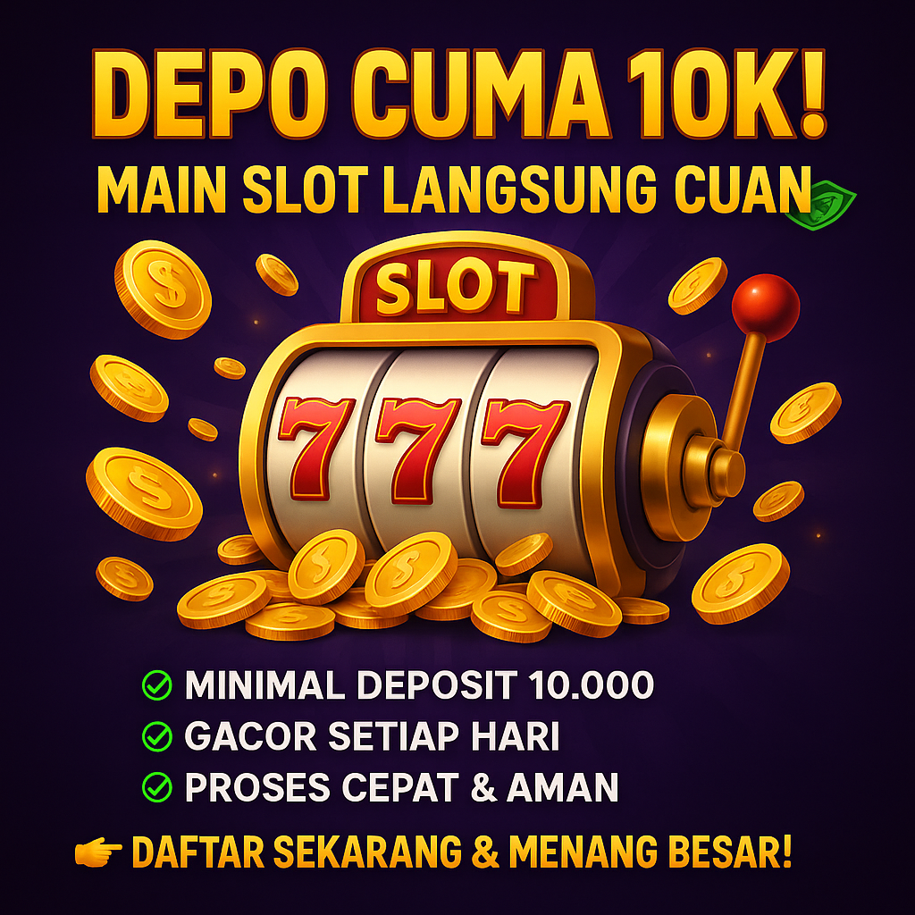slot-deposit-10-ribu-bisa-spin-ratusan-kali